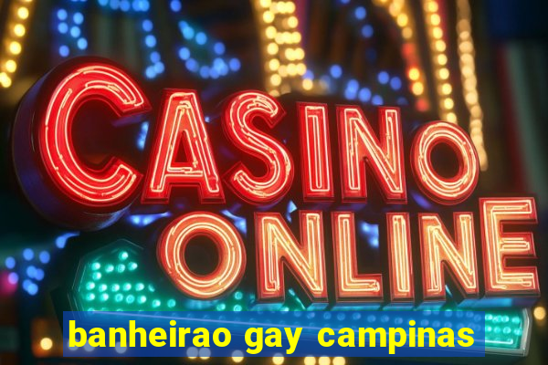 banheirao gay campinas